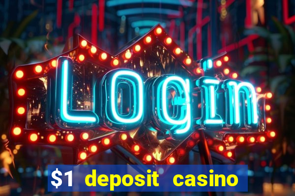 $1 deposit casino 2018 nz