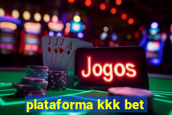 plataforma kkk bet