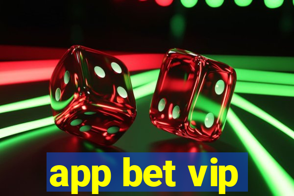 app bet vip