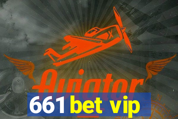 661 bet vip