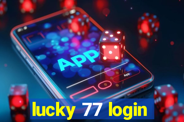 lucky 77 login