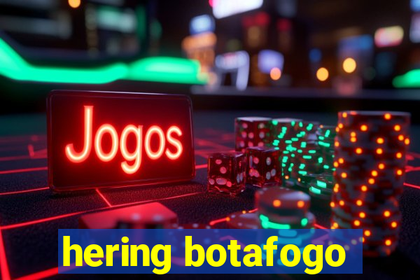 hering botafogo