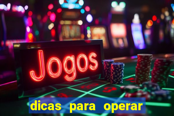 dicas para operar na iq option