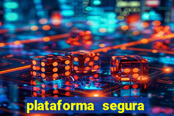 plataforma segura de jogos para ganhar dinheiro