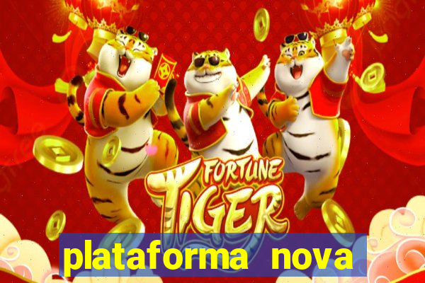 plataforma nova pagando fortune tiger baixar