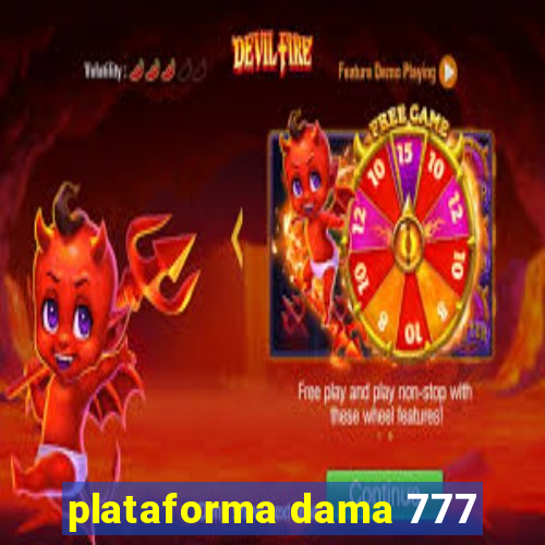 plataforma dama 777