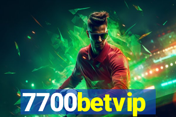 7700betvip