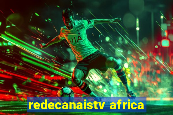 redecanaistv africa