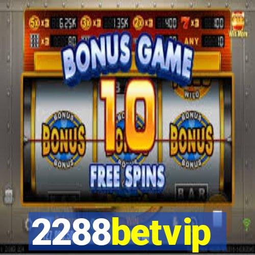 2288betvip