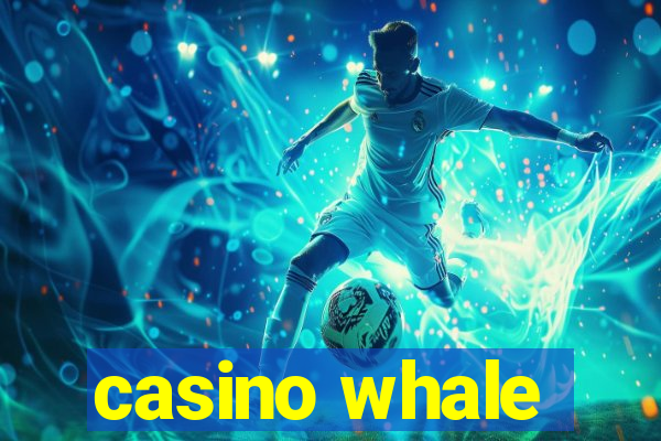 casino whale