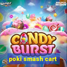 poki smash cart