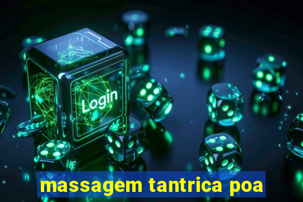 massagem tantrica poa