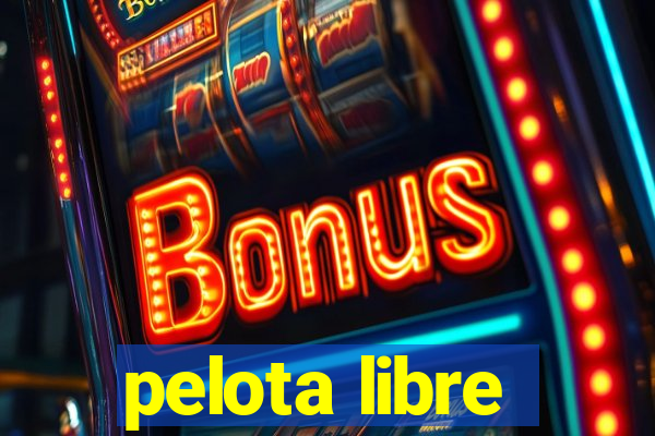 pelota libre