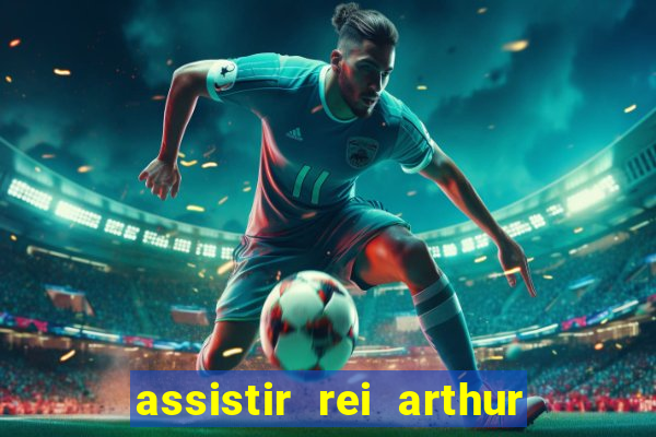 assistir rei arthur 2004 dublado