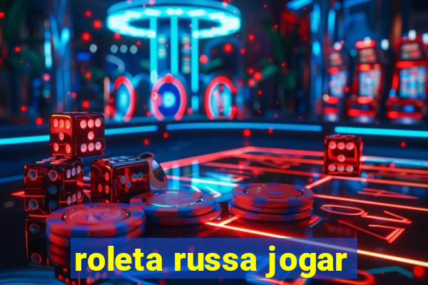 roleta russa jogar