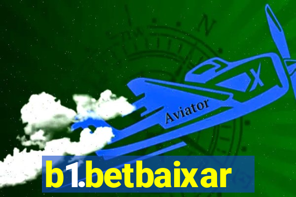 b1.betbaixar