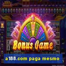 a188.com paga mesmo