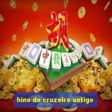 hino do cruzeiro antigo