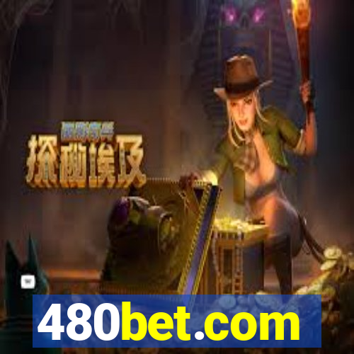 480bet.com