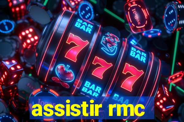 assistir rmc