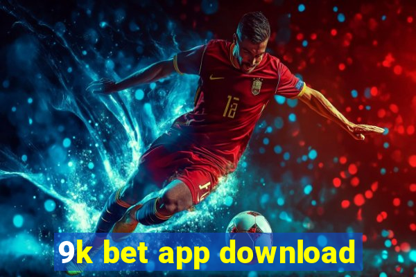 9k bet app download