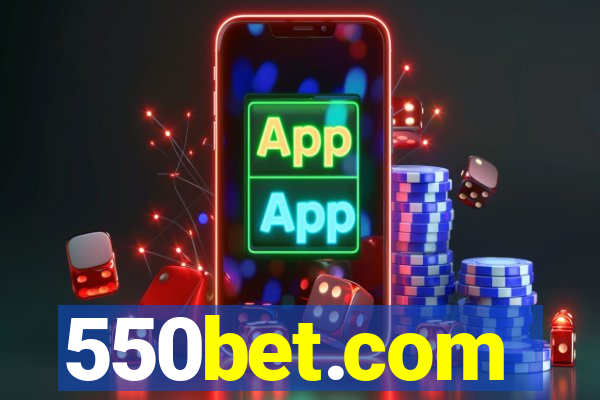 550bet.com