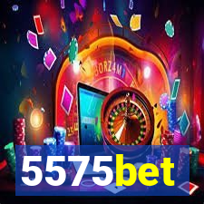 5575bet