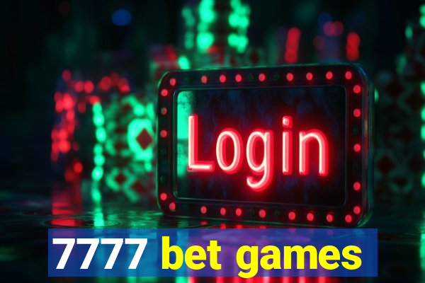 7777 bet games