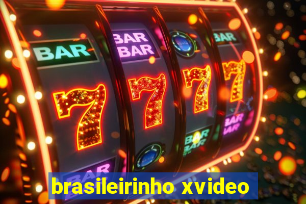 brasileirinho xvideo