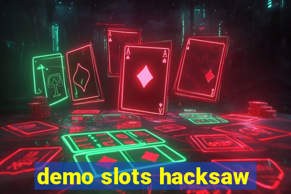 demo slots hacksaw