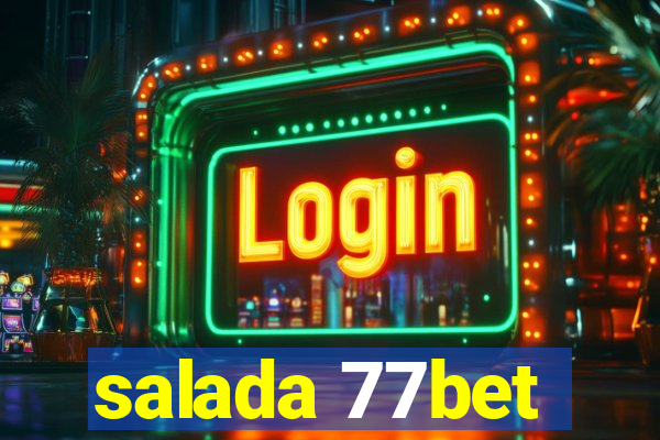 salada 77bet