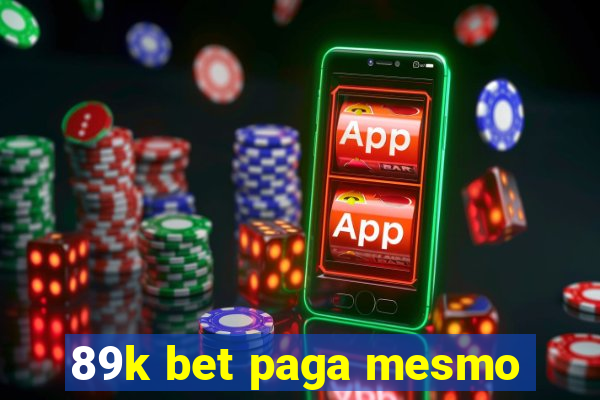 89k bet paga mesmo