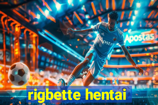 rigbette hentai