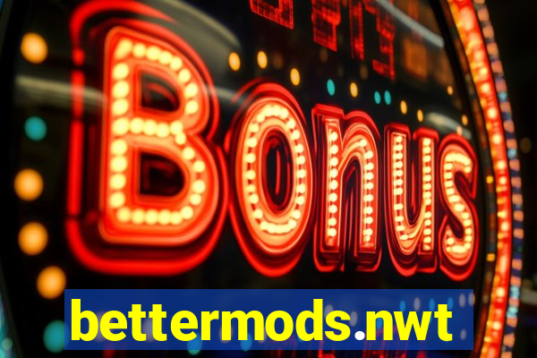 bettermods.nwt