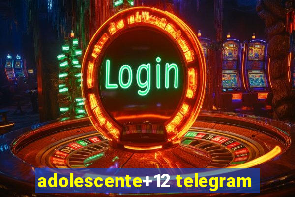 adolescente+12 telegram