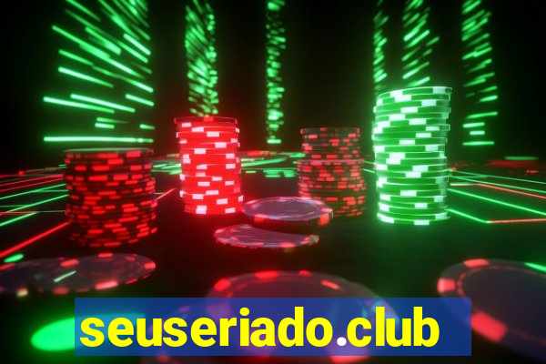 seuseriado.club