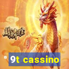 9t cassino