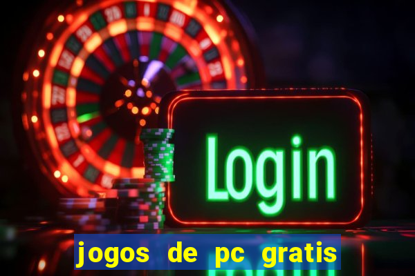 jogos de pc gratis para download