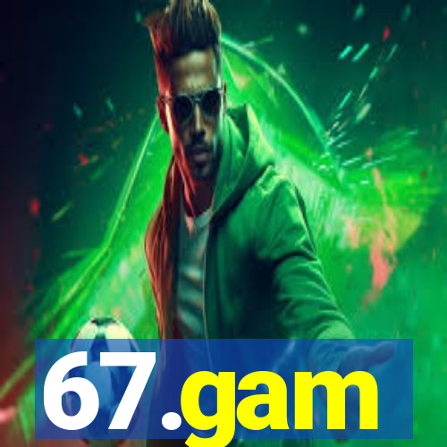 67.gam