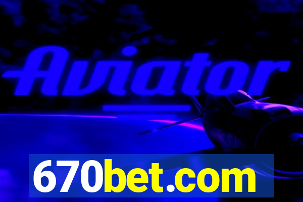 670bet.com