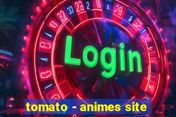 tomato - animes site