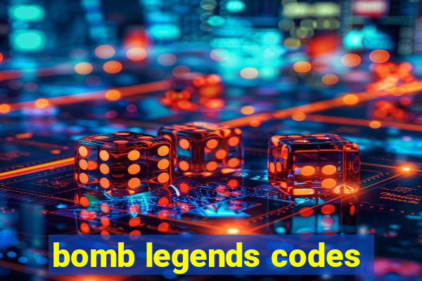 bomb legends codes