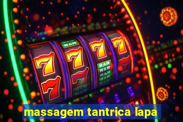 massagem tantrica lapa