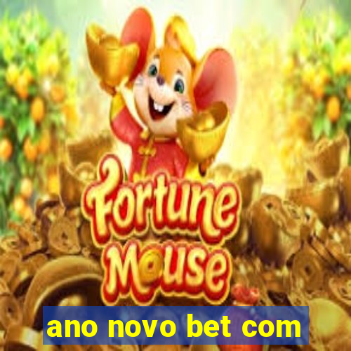 ano novo bet com