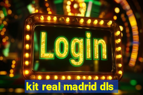 kit real madrid dls