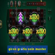 giros grátis coin master