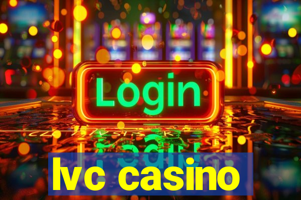 lvc casino