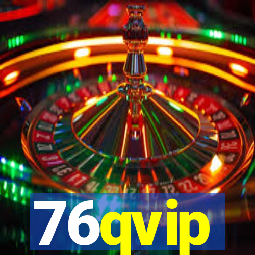 76qvip