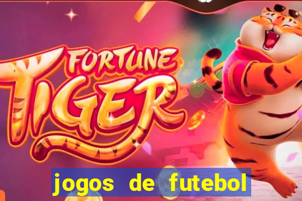 jogos de futebol com dinheiro infinito