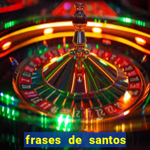 frases de santos sobre o natal